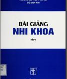 Bài giảng Nhi khoa: Phần 1 (Tập 1) - NXB Y học