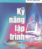 Ebook Kỹ năng lập trình - Lê Hoài Bắc, Nguyễn Thanh Nghị