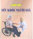 Ebook Chăm sóc sức khỏe người già - Trương Văn Khang