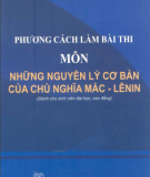 Ebook Phương cách làm bài thi môn Những nguyên lý cơ bản của chủ nghĩa Mác - Lênin (Tự luận - Trắc nghiệm) - PGS. TS. An Như Hải (Chủ biên)