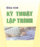 Giáo trình Kỹ thuật lập trình - TS. Lê Hữu Lập, ThS. Nguyễn Duy Phương