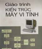 Giáo trình Kiến trúc máy vi tính: Phần 1