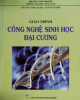 Giáo trình Công nghệ sinh học đại cương: Phần 1