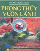 Ebook Phong thủy vườn cảnh: Phần 1