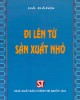 Ebook Đi lên từ sản xuất nhỏ: Phần 1