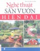 Ebook Nghệ thuật sân vườn hiện đại: Phần 1