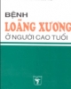 Ebook Bệnh loãng xương ở người cao tuổi - NXB Y học