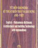 Từ điển giải nghĩa kỹ thuật kiến trúc và xây dựng Anh-Việt - NXB Khoa học và Kỹ thuật