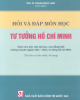 Ebook Hỏi và đáp môn học tư tưởng Hồ Chí Minh (Dành cho sinh viên đại học, cao đẳng khối không chuyên ngành Mác - Lênin, tư tưởng Hồ Chí Minh) - PGS.TS. Phạm Ngọc Anh