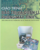 Giáo trình Bảo trì và quản lý phòng máy tính - NXB Giáo dục