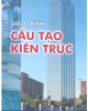 Giáo trình Cấu tạo kiến trúc - NXB Xây dựng