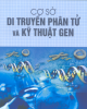 Giáo trình Cơ sở di truyền phân tử và kỹ thuật gen - PGS.TS. Khuất Hữu Thanh