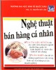 Ebook Nghệ thuật bán hàng cá nhân (Sách chuyên khảo): Phần 1