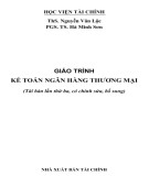 Giáo trình Kế toán ngân hàng thương mại: Phần 1