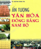 Ebook Ấn tượng văn hóa đồng bằng Nam Bộ: Phần 1