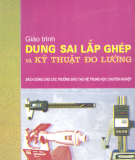 Giáo trình Dung sai lắp ghép và kỹ thuật đo lường - PGS.TS Ninh Đức Tốn, GVC. Nguyễn Thị Xuân Bảy