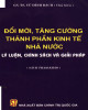 Ebook Đổi mới, tăng cường thành phần kinh tế nhà nước: Lý luận, chính sách và giải pháp - Phần 1