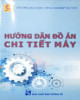 Ebook Hướng dẫn đồ án Chi tiết máy: Phần 2