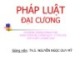 Bài giảng Pháp luật đại cương - ThS. Nguyễn Ngọc Duy Mỹ