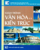 Giáo trình Văn hóa và kiến trúc: Phần 2