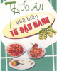 Ebook Thức ăn chế biến từ đậu nành - Minh Bạch, Cao Hoàn (Biên dịch)